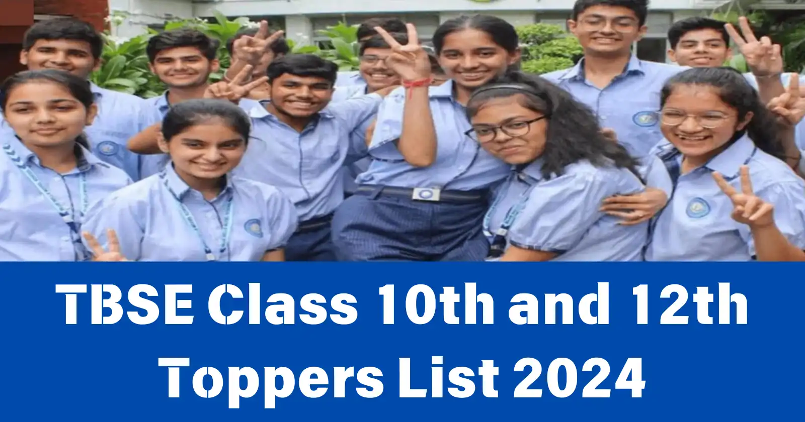 TBSE 10th, 12th Toppers List 2024 Check Tripura Board 10, 12 Topper Names, Ranks and Stats