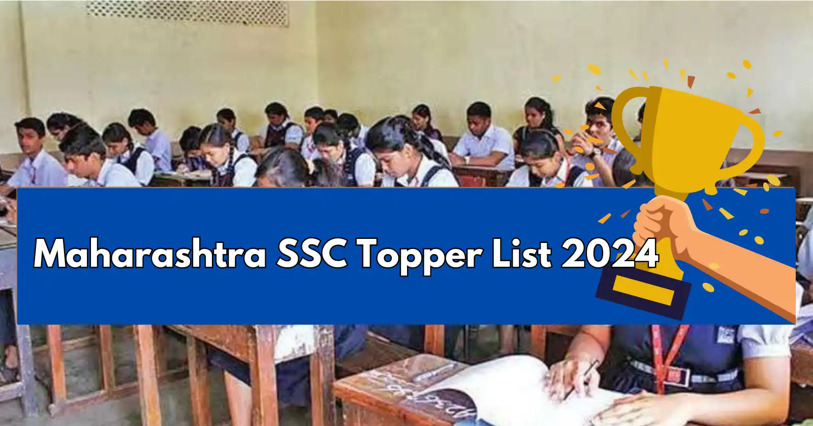 SSC Result 2024 Maharashtra Board, Maharashtra SSC Topper List 2024 @mahresult.nic.in