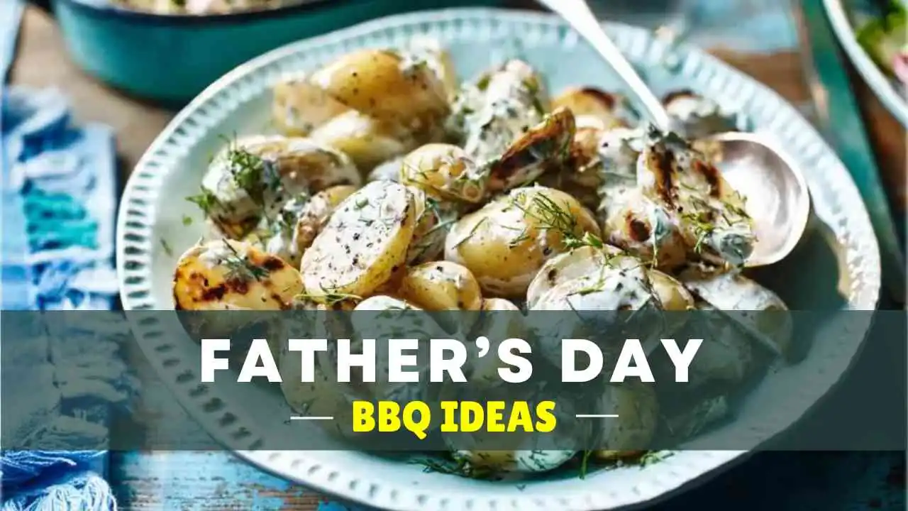 Father’s Day BBQ Recipes & Grilling Ideas for a Family Fest | Father’s Day Dinner Ideas